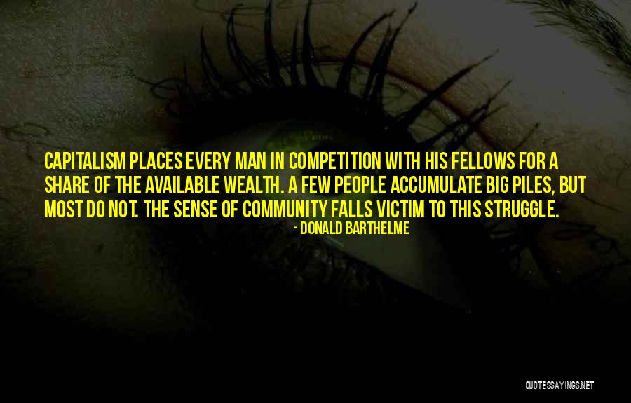 Community Not Competition Quotes By Donald Barthelme Community Not Competition Quotes By Donald Barthelme
