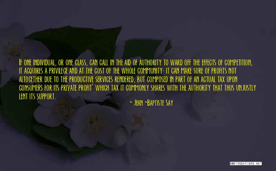 Community Not Competition Quotes By Jean-Baptiste Say Community Not Competition Quotes By Jean-Baptiste Say