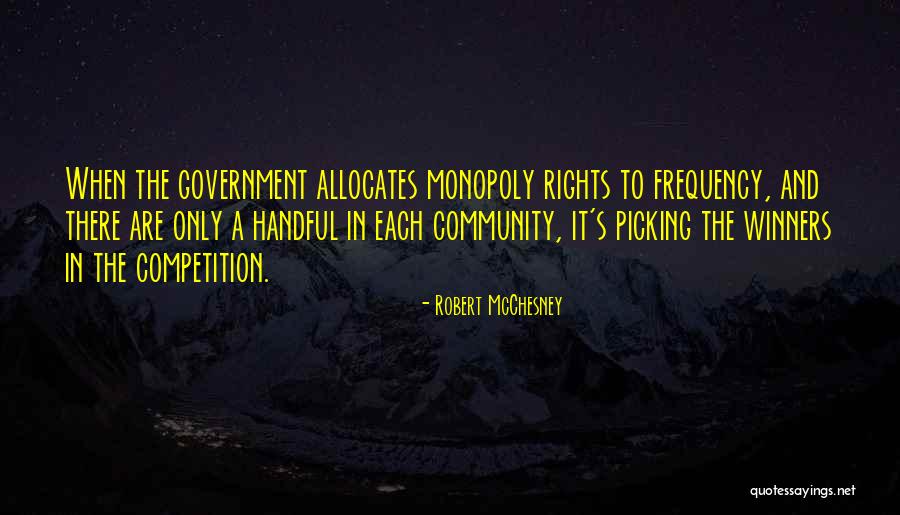 Community Not Competition Quotes By Robert McChesney Community Not Competition Quotes By Robert McChesney