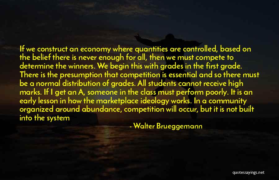 Community Not Competition Quotes By Walter Brueggemann Community Not Competition Quotes By Walter Brueggemann