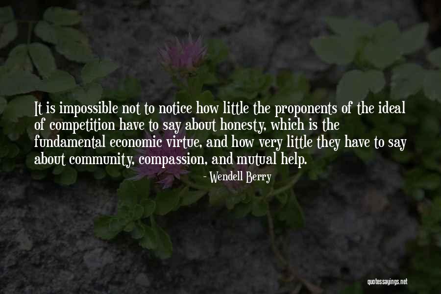 Community Not Competition Quotes By Wendell Berry Community Not Competition Quotes By Wendell Berry