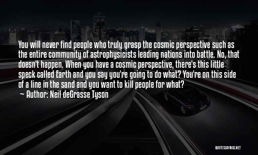 Community One Line Quotes By Neil DeGrasse Tyson