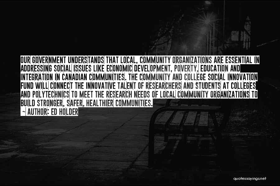 Community Organizations Quotes By Ed Holder