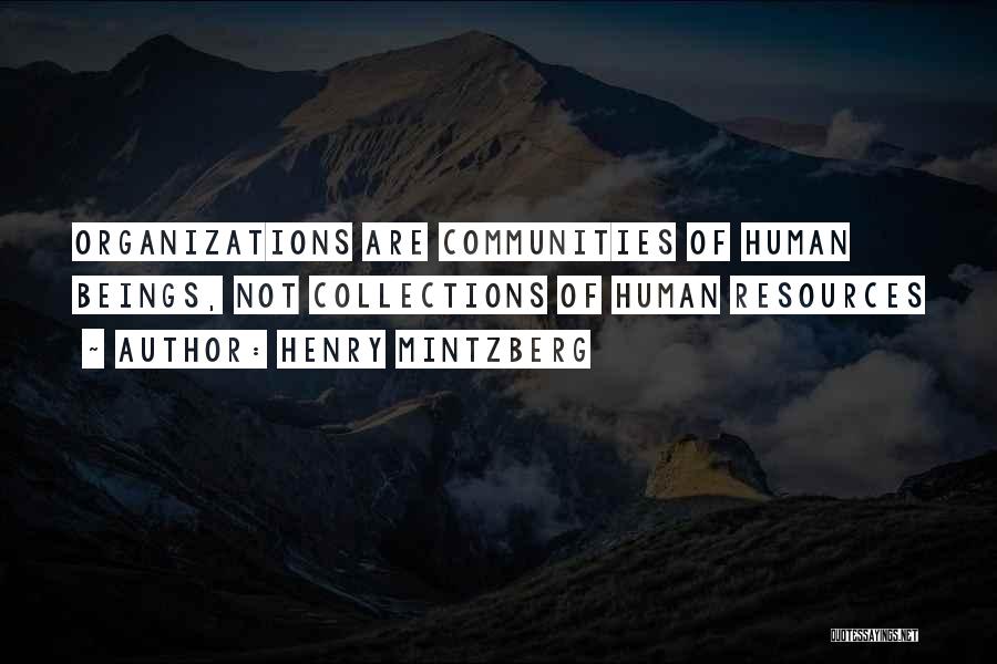 Community Organizations Quotes By Henry Mintzberg