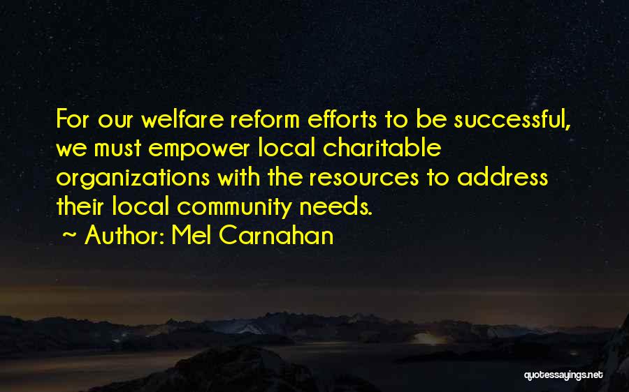 Community Organizations Quotes By Mel Carnahan