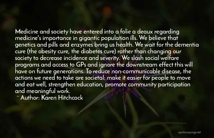 Community Participation Quotes By Karen Hitchcock