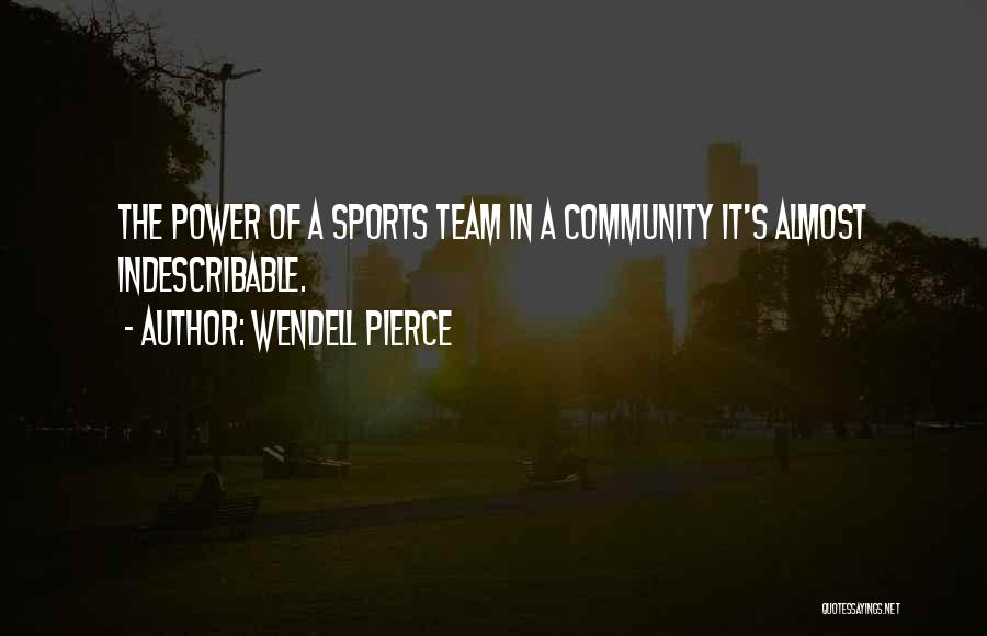 Community Pierce Quotes By Wendell Pierce
