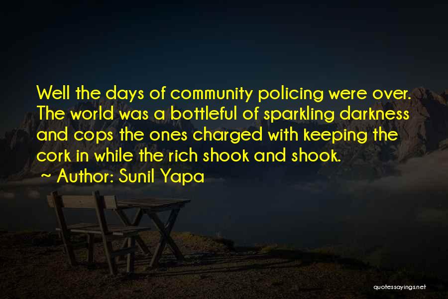 Community Policing Quotes By Sunil Yapa