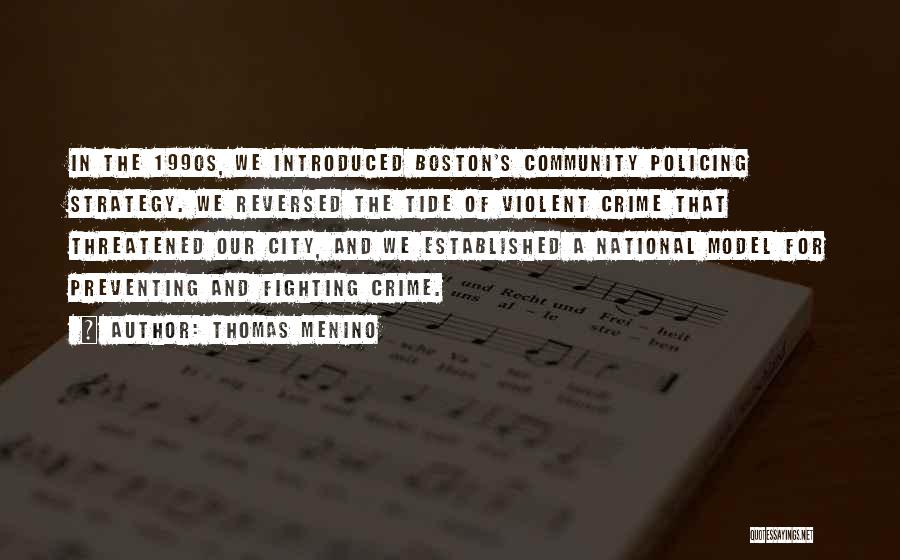 Community Policing Quotes By Thomas Menino