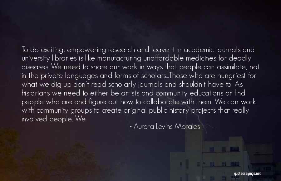 Community Projects Quotes By Aurora Levins Morales Community Projects Quotes By Aurora Levins Morales