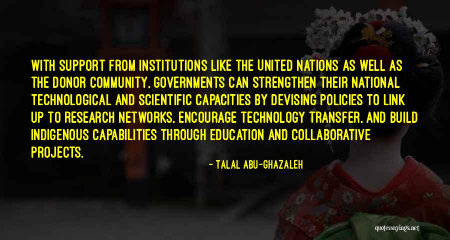 Community Projects Quotes By Talal Abu-Ghazaleh Community Projects Quotes By Talal Abu-Ghazaleh
