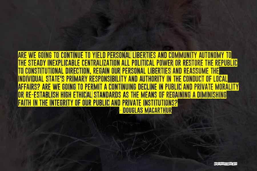 Community Responsibility Quotes By Douglas MacArthur Community Responsibility Quotes By Douglas MacArthur