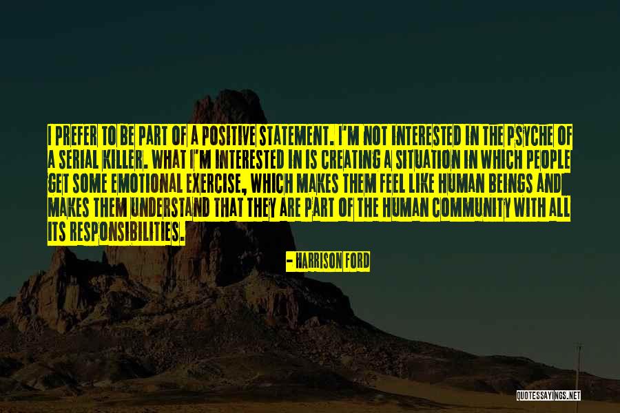 Community Responsibility Quotes By Harrison Ford Community Responsibility Quotes By Harrison Ford