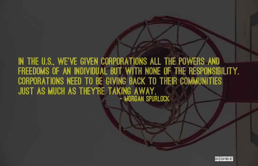 Community Responsibility Quotes By Morgan Spurlock Community Responsibility Quotes By Morgan Spurlock