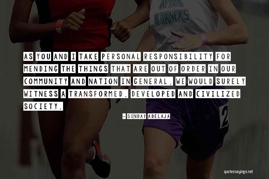 Community Responsibility Quotes By Sunday Adelaja Community Responsibility Quotes By Sunday Adelaja