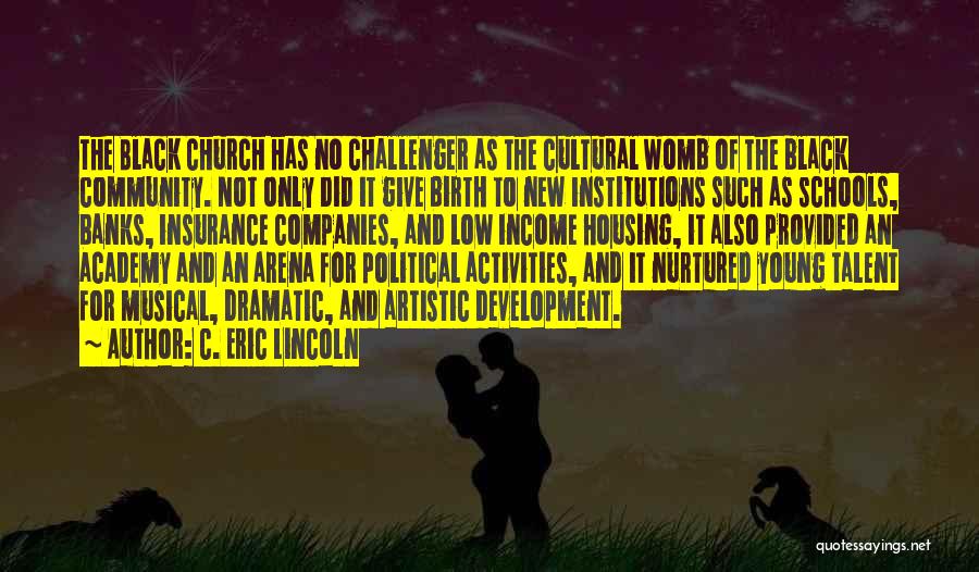 Community Schools Quotes By C. Eric Lincoln