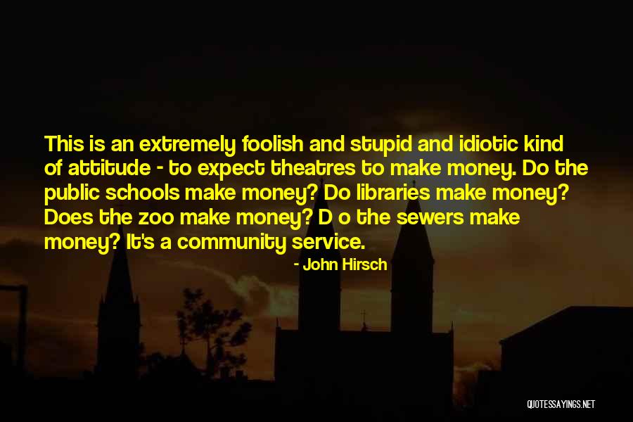 Community Schools Quotes By John Hirsch