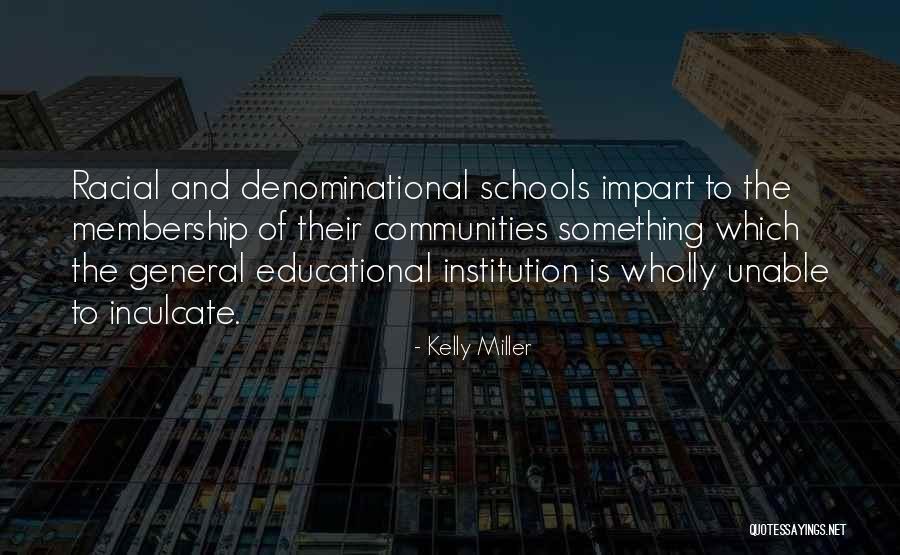 Community Schools Quotes By Kelly Miller