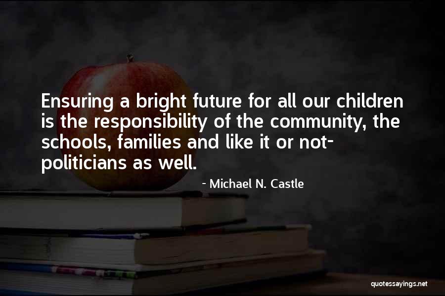 Community Schools Quotes By Michael N. Castle