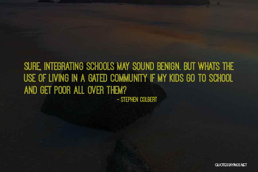 Community Schools Quotes By Stephen Colbert