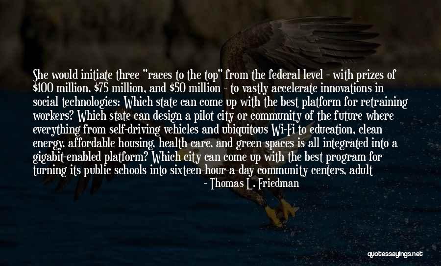 Community Schools Quotes By Thomas L. Friedman Community Schools Quotes By Thomas L. Friedman