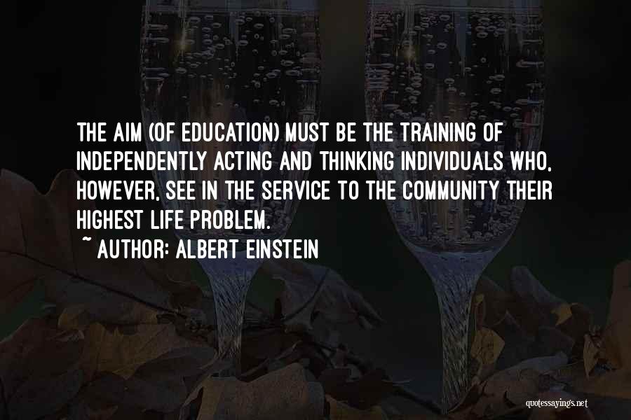 Community Service And Education Quotes By Albert Einstein