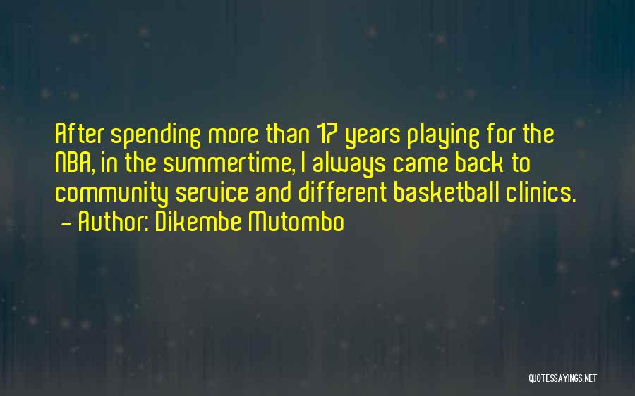 Community Service Quotes By Dikembe Mutombo