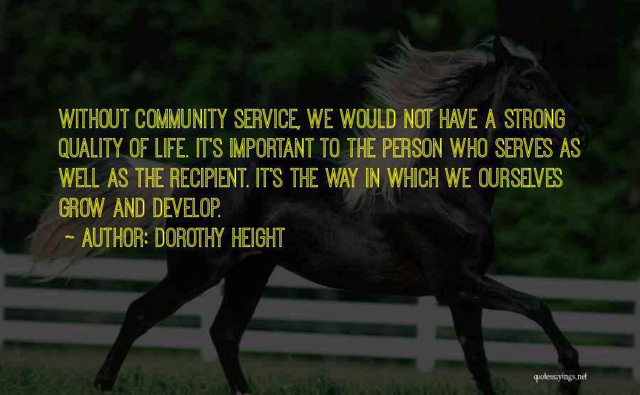 Community Service Quotes By Dorothy Height