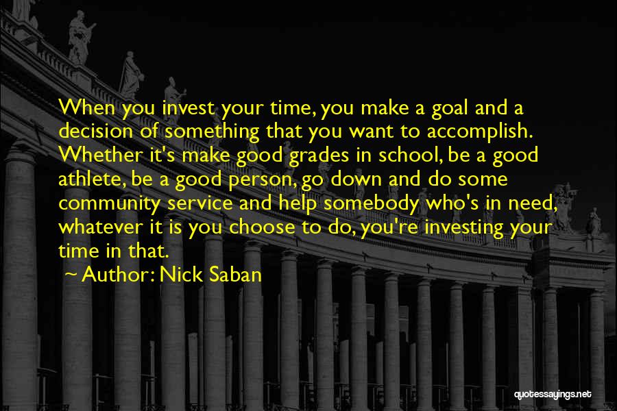 Community Service Quotes By Nick Saban