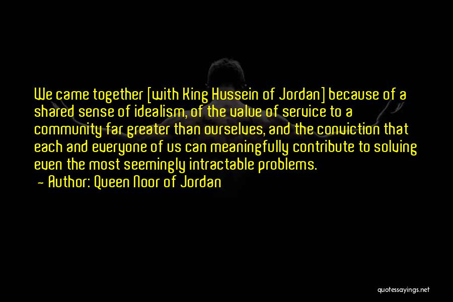 Community Service Quotes By Queen Noor Of Jordan