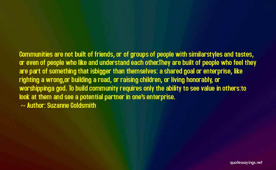 Community Service Quotes By Suzanne Goldsmith