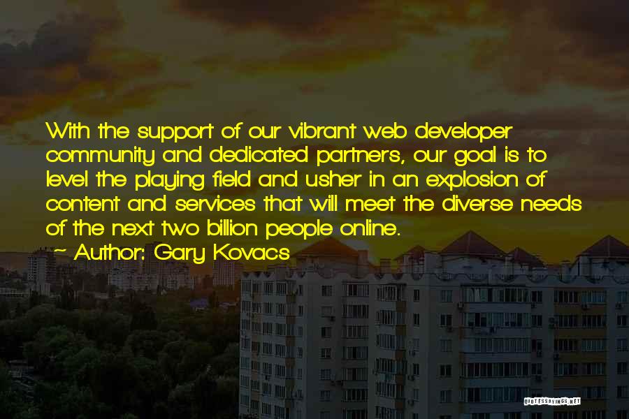 Community Services Quotes By Gary Kovacs