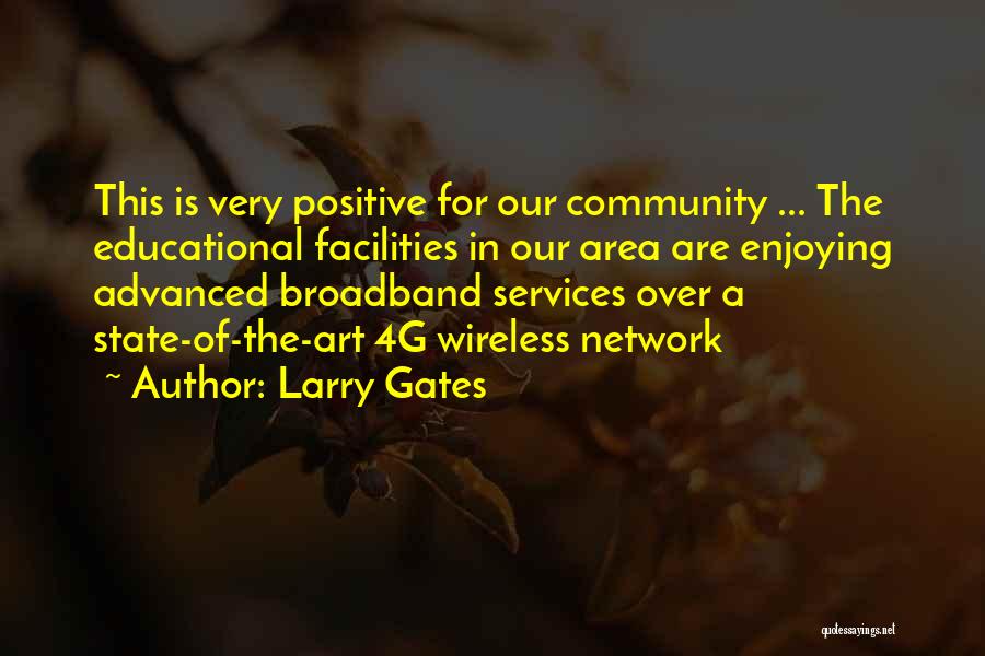 Community Services Quotes By Larry Gates