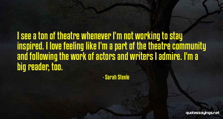 Community Theatre Quotes By Sarah Steele Community Theatre Quotes By Sarah Steele