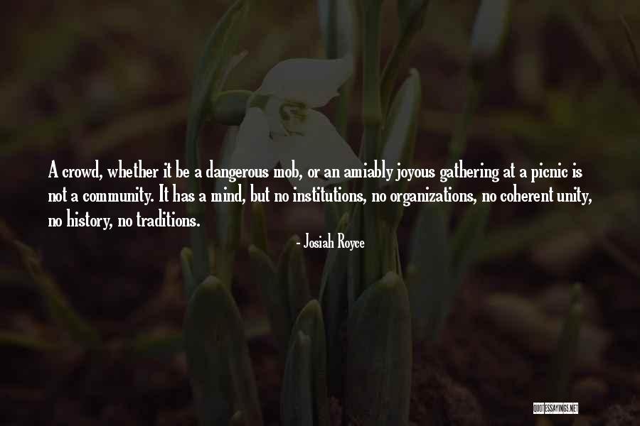 Community Unity Quotes By Josiah Royce