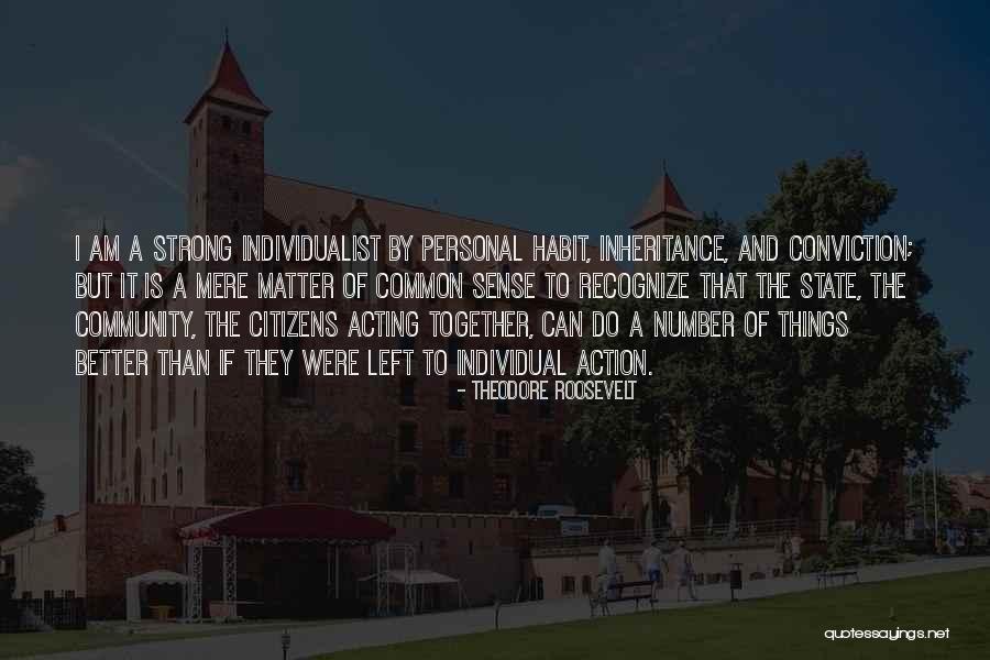 Community Unity Quotes By Theodore Roosevelt