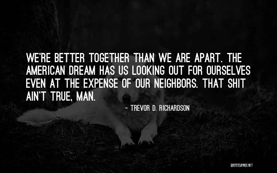 Community Unity Quotes By Trevor D. Richardson