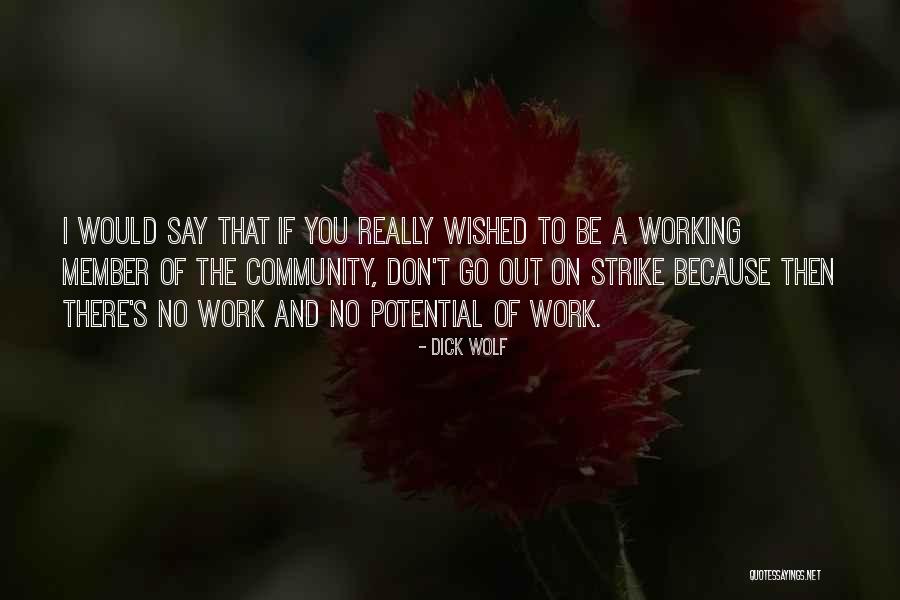 Community Work Quotes By Dick Wolf Community Work Quotes By Dick Wolf