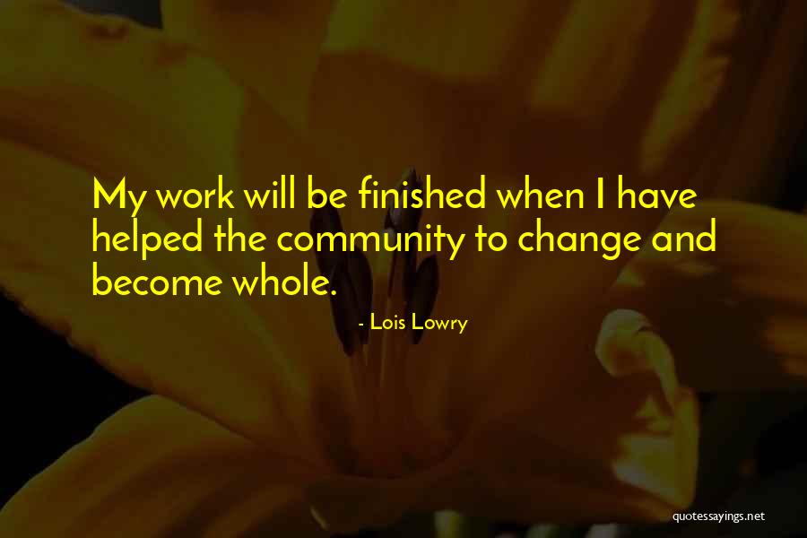 Community Work Quotes By Lois Lowry Community Work Quotes By Lois Lowry