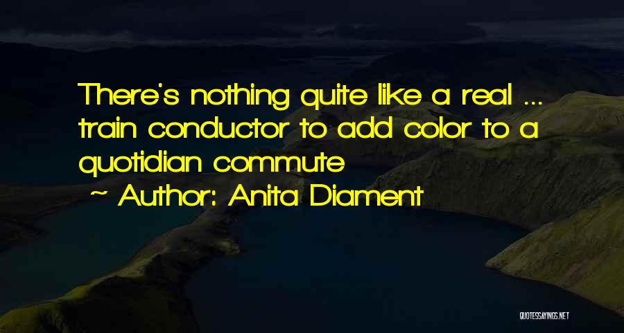 Commute Quotes By Anita Diament