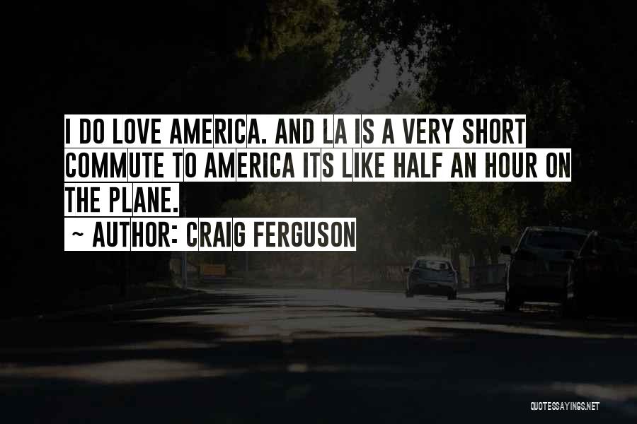 Commute Quotes By Craig Ferguson