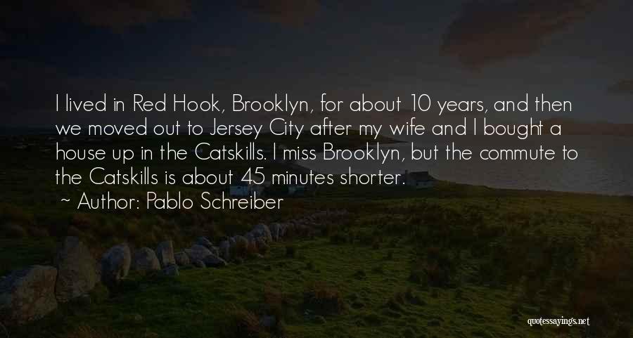 Commute Quotes By Pablo Schreiber