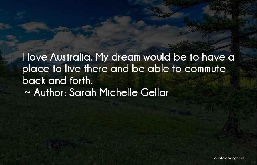 Commute Quotes By Sarah Michelle Gellar