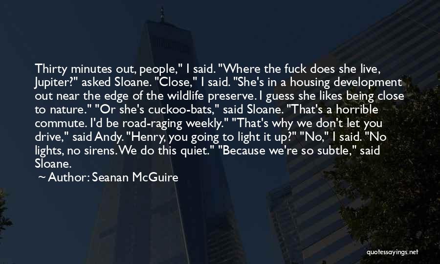 Commute Quotes By Seanan McGuire
