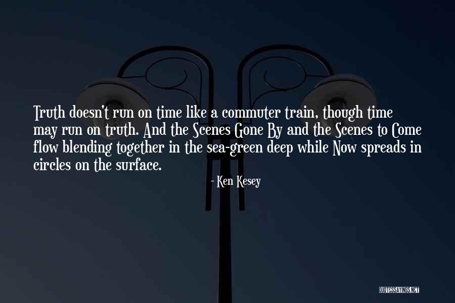Commuter Train Quotes By Ken Kesey Commuter Train Quotes By Ken Kesey