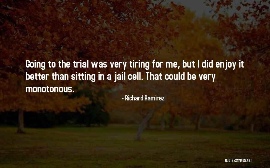 Como Quiera Quotes By Richard Ramirez Como Quiera Quotes By Richard Ramirez