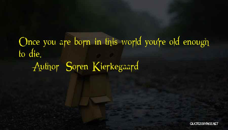 Comodidade Significado Quotes By Soren Kierkegaard