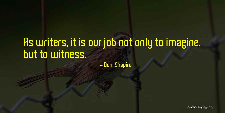 Comodines Quotes By Dani Shapiro Comodines Quotes By Dani Shapiro