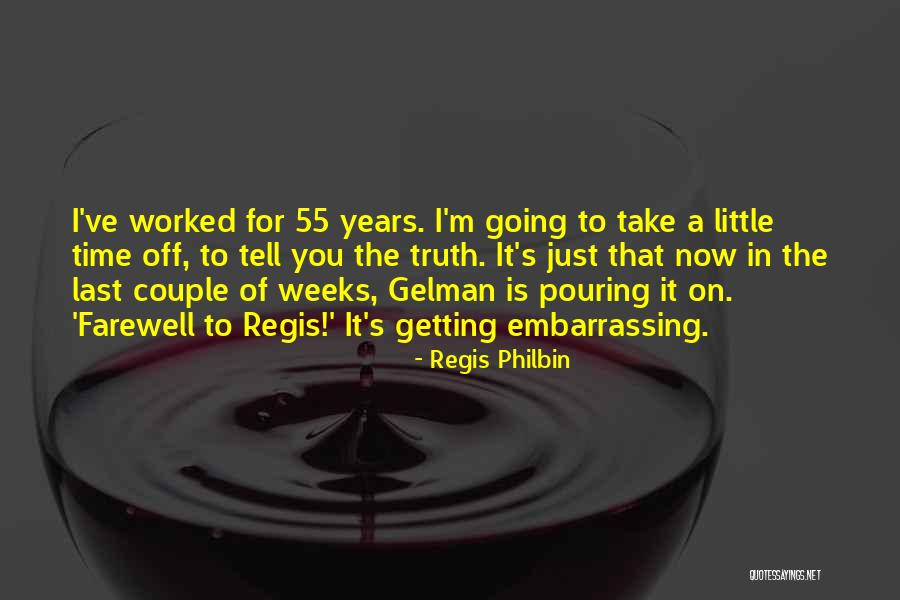 Comp Cams Quotes By Regis Philbin Comp Cams Quotes By Regis Philbin