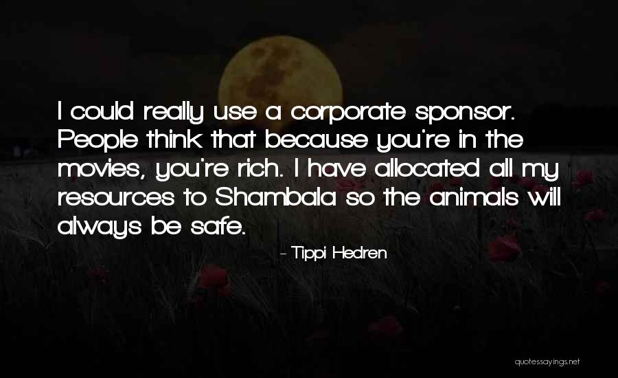 Compagne Melenchon Quotes By Tippi Hedren Compagne Melenchon Quotes By Tippi Hedren